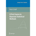 A First Course in Bayesian Statistical Methods