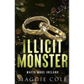 Illicit Monster (Discreet Cover): An Arranged Marriage Age Gap Dark Mafia Romance