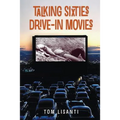 Talking Sixties Drive-In Movies