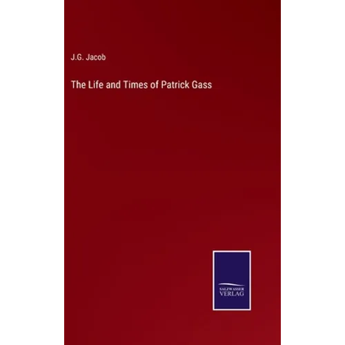 The Life and Times of Patrick Gass