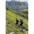 Hitchhiking Adventures: Two 16-Year-Olds Thumbing the Us Coast-To-Coast in 1970