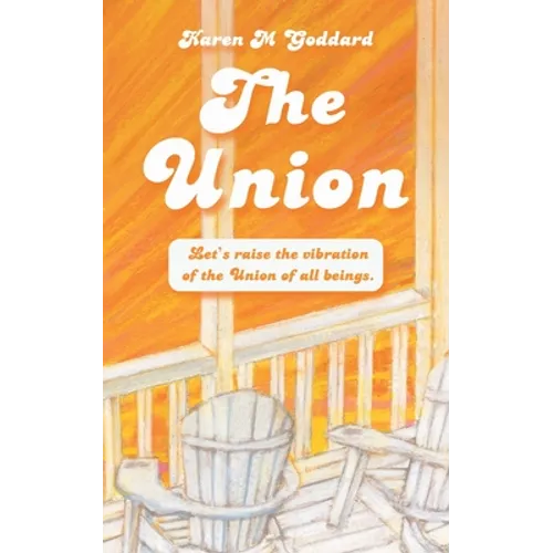 The Union: Let's Raise the Vibration of the Union of All Beings