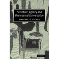 Structure, Agency and the Internal Conversation