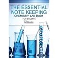 The Essential Note Keeping Chemistry Lab Book for Students