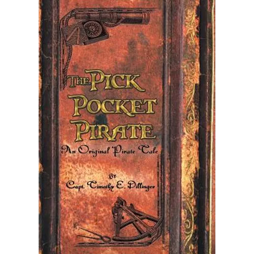 The Pick Pocket Pirate: An Original Pirate Tale