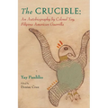 The Crucible: An Autobiography by Colonel Yay, Filipina American Guerrilla