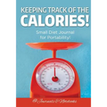 Keeping Track of the Calories! Small Diet Journal for Portability!