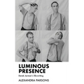 Luminous Presence: Derek Jarman's Life-Writing