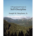 A Programmed Course in Self-Discipline