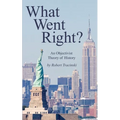 What Went Right?: An Objectivist Theory of History