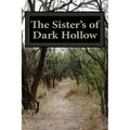 The Sister's of Dark Hollow: Historical Supernatural Thriller