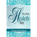 He That Healeth Thee