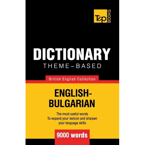 Theme-based dictionary British English-Bulgarian - 9000 words