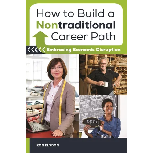 How to Build a Nontraditional Career Path: Embracing Economic Disruption