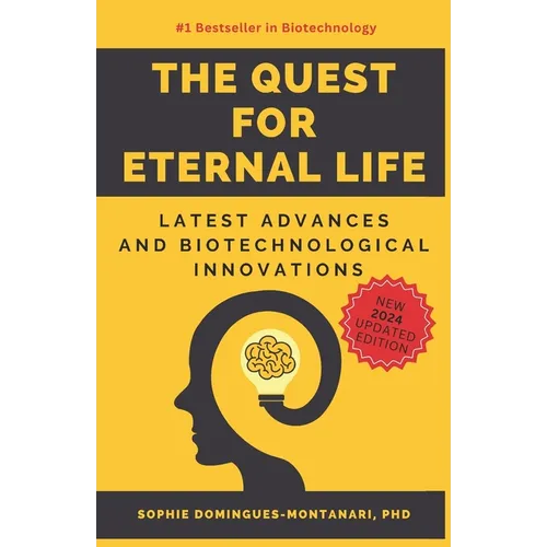 The Quest for Eternal Life: Latest Advances and Biotechnological Innovations