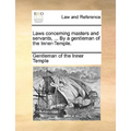 Laws Concerning Masters and Servants, ... by a Gentleman of the Inner-Temple.