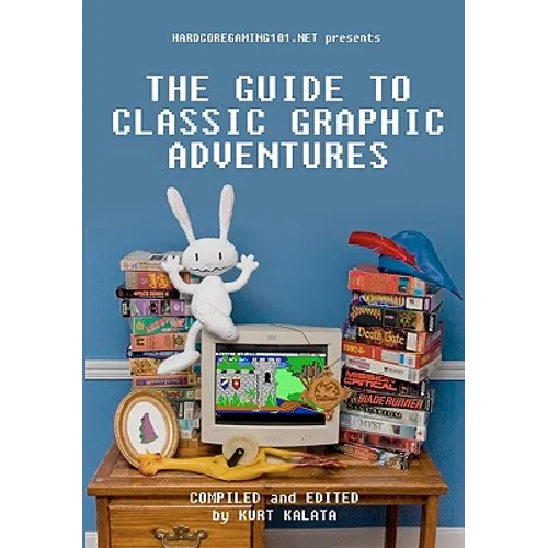 Hardcoregaming101.net Presents: The Guide to Classic Graphic Adventures