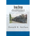 Iron Steps: Illustrated History of Tamaqua, Pennsylvania