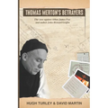 Thomas Merton's Betrayers: The case against Abbot James Fox and author John Howard Griffin