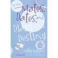 Mates, Dates, and Diamond Destiny