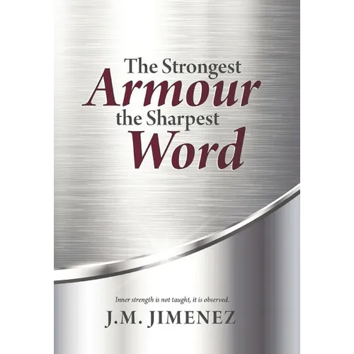 The Strongest Armour, the Sharpest Word