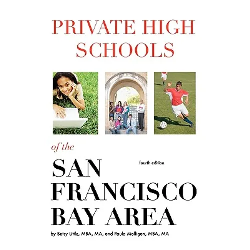 Private High Schools of the San Francisco Bay Area (4th Edition)