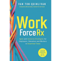 WorkforceRx: Agile and Inclusive Strategies for Employers, Educators and Workers in Unsettled Times