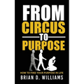 From Circus to Purpose