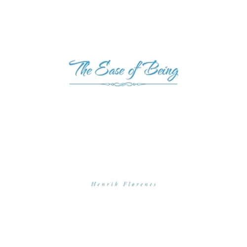 The Ease of Being