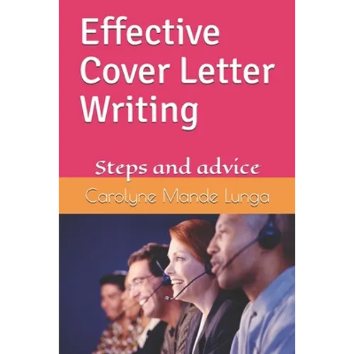 Effective Cover Letter Writing: Steps and advice