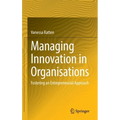 Managing Innovation in Organisations: Fostering an Entrepreneurial Approach