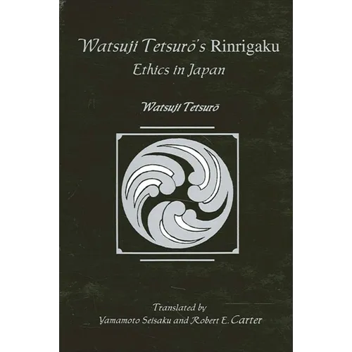 Watsujiō Tetsur's Rinrigaku: Ethics in Japan