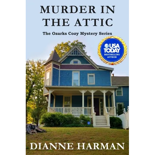 Murder in the Attic: The Ozarks Cozy Mystery Series