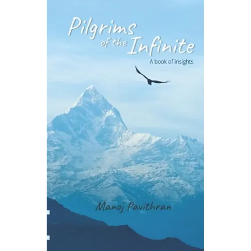 Pilgrims of the Infinite: A book of insights