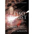 Piso Christ: A Book of the New Classical Scholarship