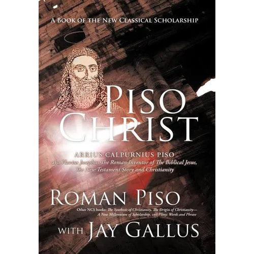 Piso Christ: A Book of the New Classical Scholarship