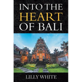 Into the Heart of Bali