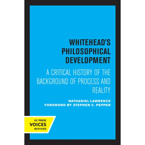 Whitehead's Philosophical Development: A Critical History of the Background of Process and Reality