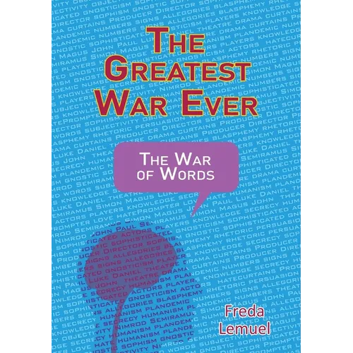 The Greatest War Ever: The War of Words