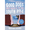 Good Dogs Don't Make It to the South Pole
