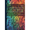 An Introduction to the Kinetic Theory of Gases