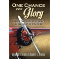 One Chance for Glory: First Nonstop Flight Across the Pacific
