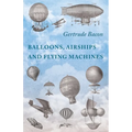 Balloons, Airships and Flying Machines