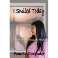 I Smiled Today: A Book on Mourning and Healing