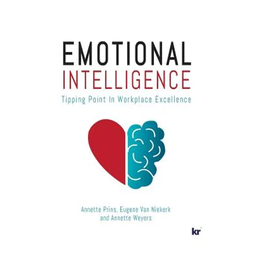 Emotional Intelligence: Tipping Point in Workplace Excellence