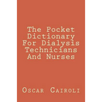 The Pocket Dictionary For Dialysis Technicians And Nurses - Paperback