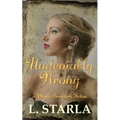 Undeniably Wrong: A Phoebe Braddock Fiction