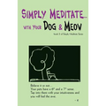 Simply Meditate... with Your Dog & Meow: book 3 of Simply Meditate Series