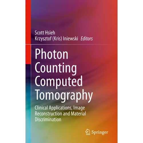 Photon Counting Computed Tomography: Clinical Applications, Image Reconstruction and Material Discrimination