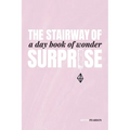 The Stairway of Surprise: A Day Book of Wonder